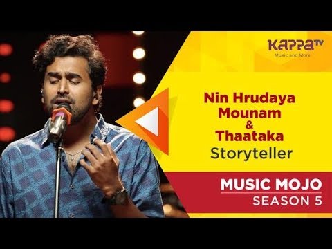Nin Hrudaya Mounam | Thaataka - Storyteller - Music Mojo Season 5 - Kappa TV