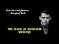 Jacques Brel - Voir un ami pleurer - Instrumental ...