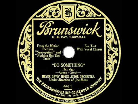 1929 Meyer Davis Orch. (dir. Joe Moss) - Do Something (Dick Robertson, vocal)