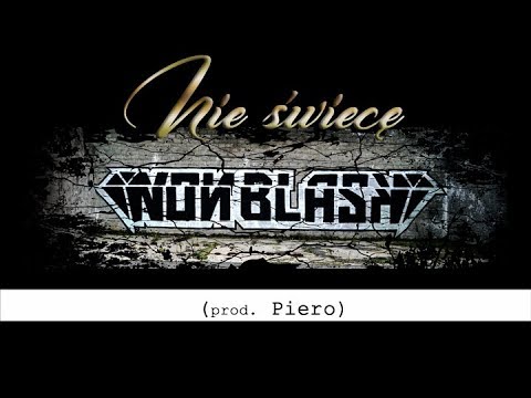 NON BLASK - "Nie świecę" prod. Piero