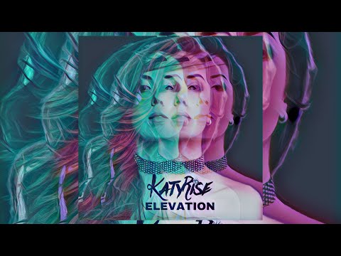 Katy Rise - Elevation  [Progressive House]