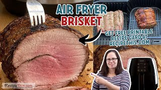 Air Fryer Brisket (tender and juicy!)