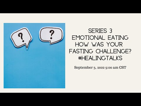 Emotional Eating series 3 How Was Your 1 Week Fasting Challenge?