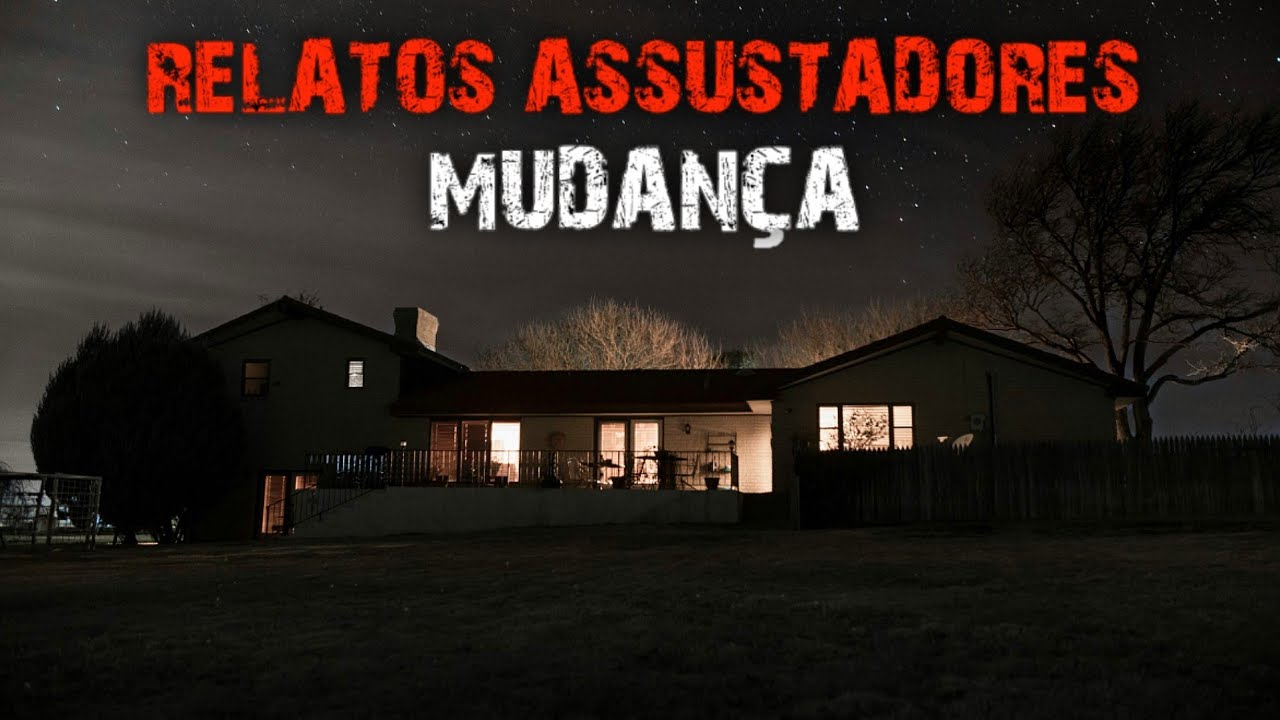 5 HISTÓRIAS DE TERROR - MUDANÇA