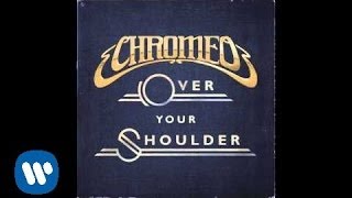 Chromeo - Over Your Shoulder [Official Audio]