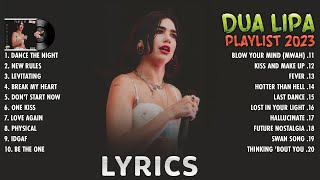 Dua Lipa Playlist 2023 (Lyrics) - Best Songs Collection Full Album - Greatest Hits Songs of All Time