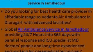 Improved and Sophisticated Global Air Ambulance Service in Jaipur