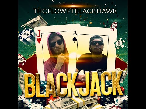 THC FLOW Ft. Black Hawk - Blackjack | Official Lyric Video |