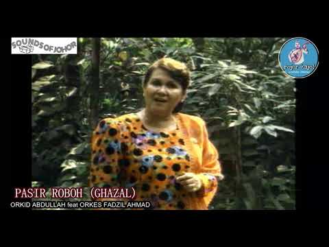 PASIR ROBOH (GHAZAL) - ORKID ABDULLAH feat ORKES FADZIL AHMAD ~ SOUNDS OF JOHOR: EP 14