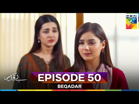 Beqadar Episode 50