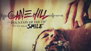 Cane Hill - Fountain Of Youth