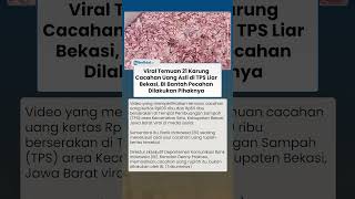 Misteri 21 Karung Cacahan Uang Rp100 Ribu di Bekasi, BI Pastikan Bukan Berasal dari Pihaknya