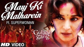 Mauj Ki Malharein Lyrics - Gulaab Gang