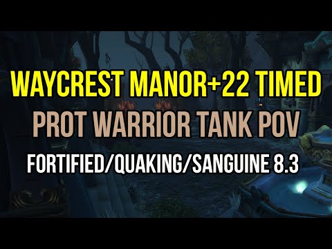 Waycrest Manor+22 ★ Prot Warrior POV ★ [Timed][Fortified/Quaking/Sanguine][8.3]