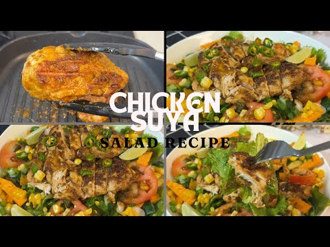 CHICKEN SUYA SALAD |simple delicious recipe |chefamors