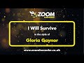 Gloria Gaynor - I Will Survive - Karaoke Version from Zoom Karaoke