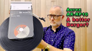 Aurex AX-RP10 - Better than a Burger?