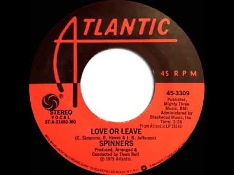 1976 HITS ARCHIVE: Love Or Leave - Spinners (stereo 45 single version)