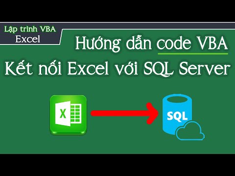 Xem video code VBA kết nối Excel với SQL Server