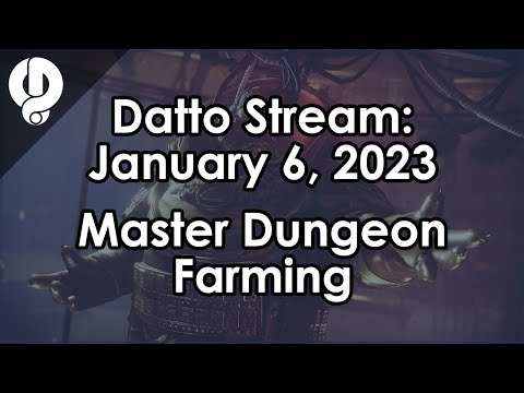 Datto Stream: Master Duality Dungeon Farm - January 6, 2023
