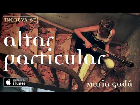 Altar Particular - Maria Gadú