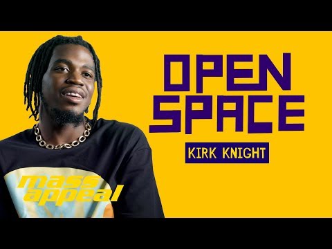 Open Space: Kirk Knight | Mass Appeal