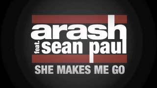 Arash feat Sean Paul - She Makes Me Go