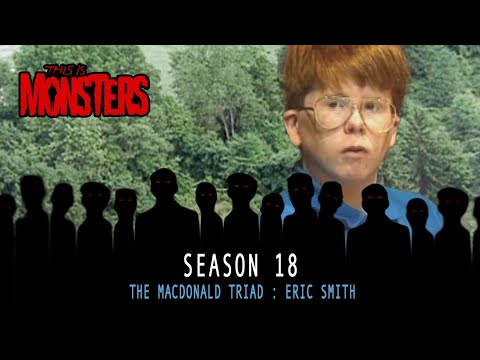 The MacDonald Triad : Eric Smith