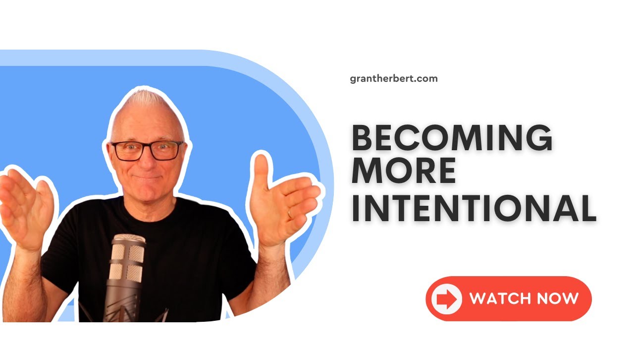 Becoming More Intentional