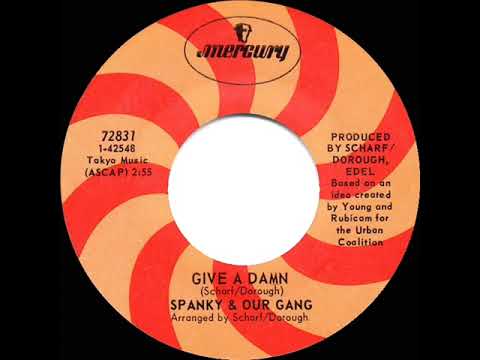1968 HITS ARCHIVE: Give A Damn - Spanky & Our Gang (mono 45)