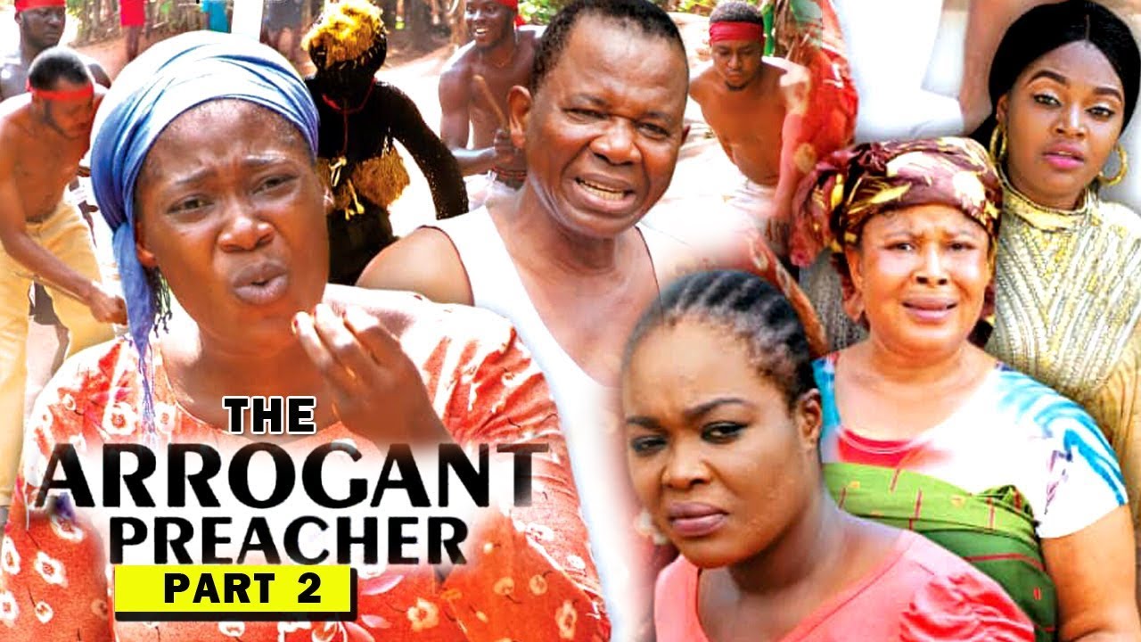 Nollywood Movie: The Arrogant Preacher (2019) (Part 2)