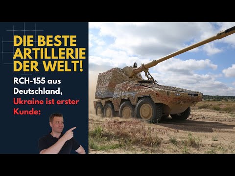 RCH-155: Die beste Artillerie der Welt kommt aus Deutschland!