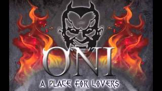 ONI - A Place For Lovers
