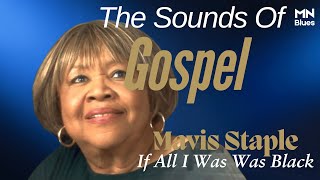 Mavis Staples | If All I Was Was Black