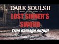 Dark Souls II : SotFS | Lost Sinner's Sword damage output test