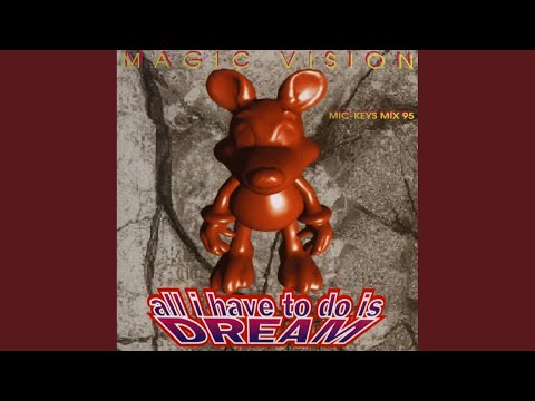 All I Have To Do Is Dream (Radio Mic-Key)