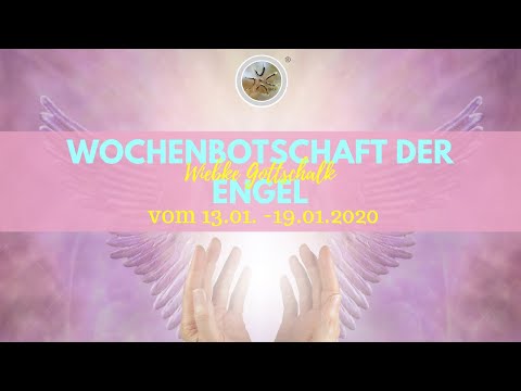 Wochenbotschaft der Engel vom 13. - 19.01.2020 ✨incl. Energiearbeit