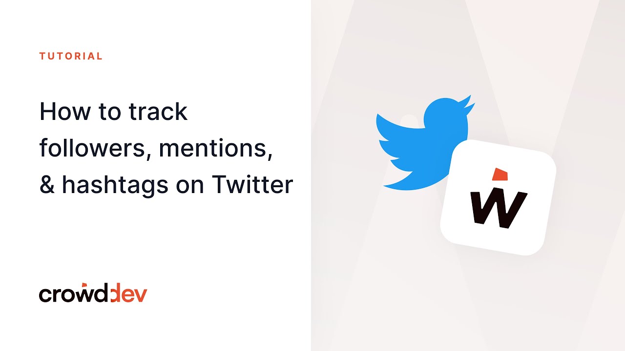 How to track followers, mentions, & hashtags on Twitter | crowd.dev