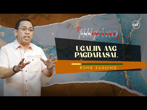 Ugaliin Ang Pagdarasal | Bong Saquing | Run Through