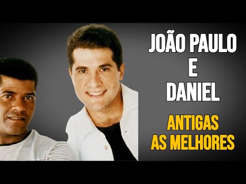 João Paulo e Daniel  Antigas