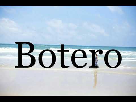 How To Pronounce Botero🌈🌈🌈🌈🌈🌈Pronunciation Of Botero
