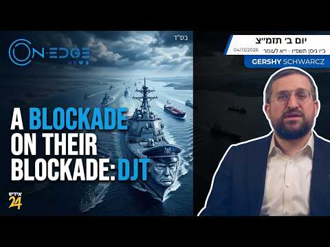 A Blockade on Their Own Blockade: DJT | On Edge News | Gershy Schwarcz
