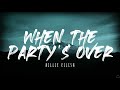Billie Eilish - when the party's over (Lyrics) 1 Hour