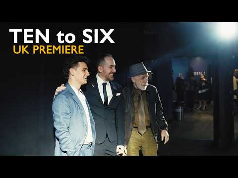 TEN TO SIX - UK PREMIERE