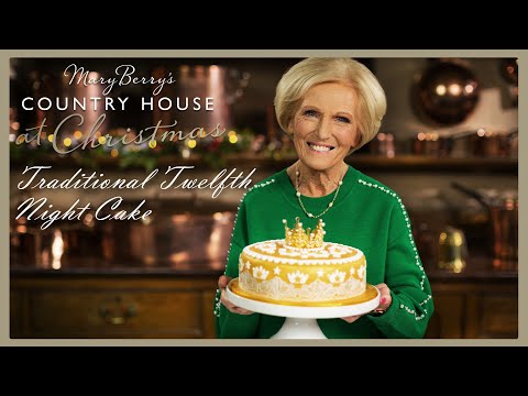 How To Make A Traditional Twelfth Night Cake | Mary Berry's Country House at Christmas | Mary Berry