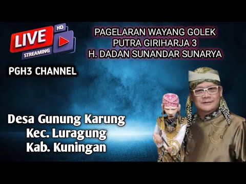 Live Wayang Golek Putra Giriharja 3 H. Dadan Sunandar Sunarya - Luragung Kuningan #senibudaya #pgh3