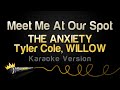 THE ANXIETY, Tyler Cole, WILLOW - Meet Me At Our Spot (Karaoke Version)