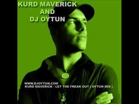 KURD MAVERICK - LET THE FREAK OUT ( DJ OYTUN MIX )
