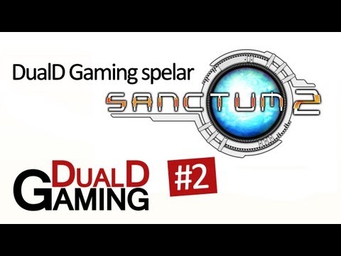DualD Gaming Spelar Sanctum 2 - Del 2