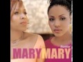 Mary Mary - Good to Me